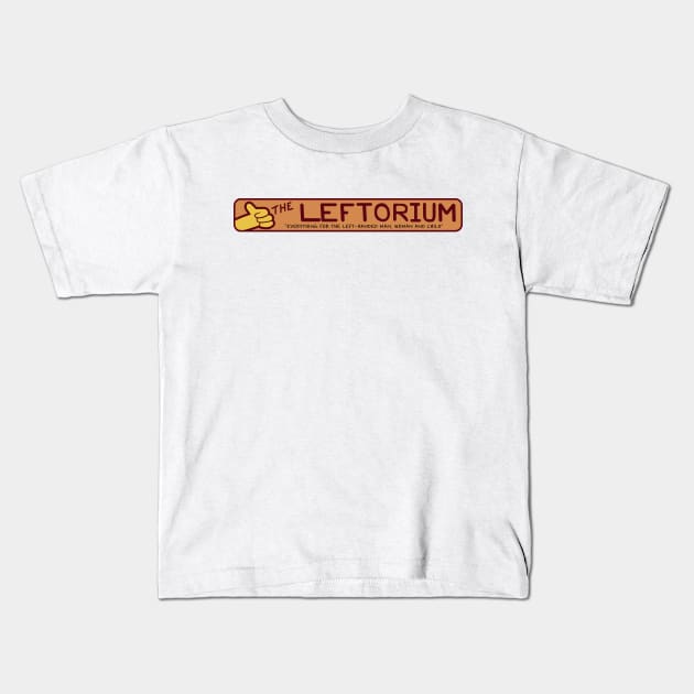 The Leftorium Kids T-Shirt by tvshirts